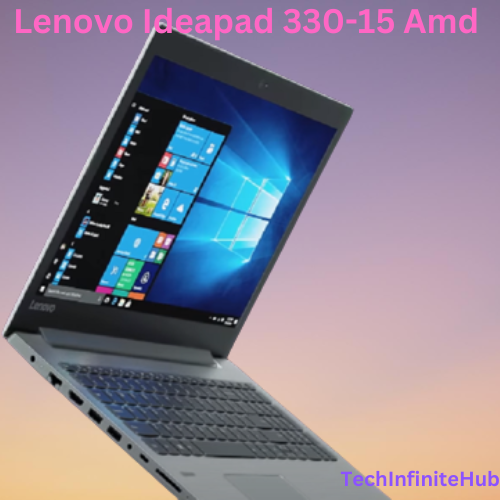 Lenovo Ideapad 330-15 Amd Review